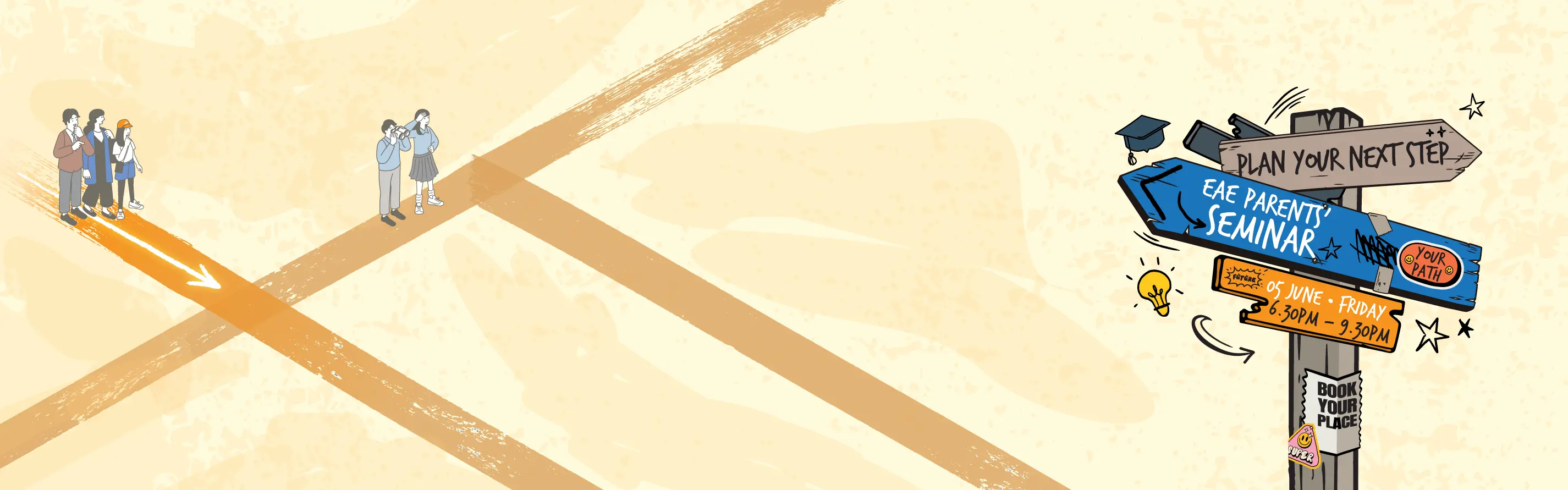 Visual of a direction sign showing "PLAN YOUR NEXT STEP", "EAE PARENTS' SEMINAR", and the event details.