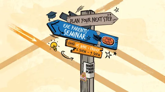 Visual of a direction sign showing "PLAN YOUR NEXT STEP", "EAE PARENTS' SEMINAR", and the event details.